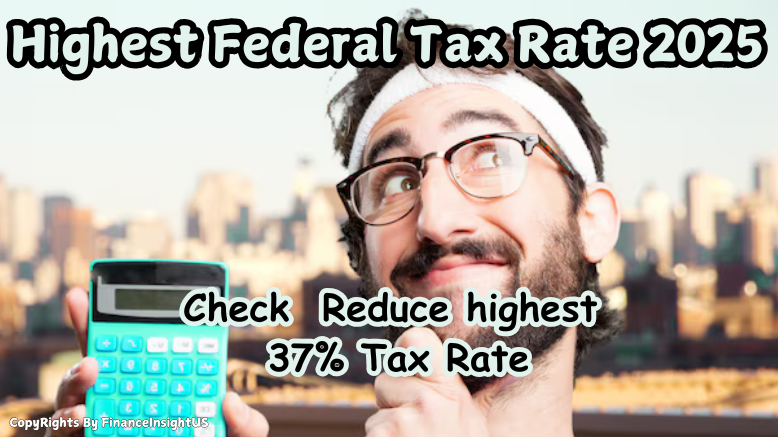 Highest Federal Tax Rate 2025